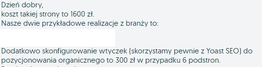 Dzień dobry, koszt takiej strony to 1600zł. Nasze dwie przykładowe realizacje z brażzy to: Dodatkowo skonfigurowanie wtyczek (skorzystamy pewnie z Yoast Seo) do pozycjonowania organicznego to 300zł w przypadku 6 podstron.